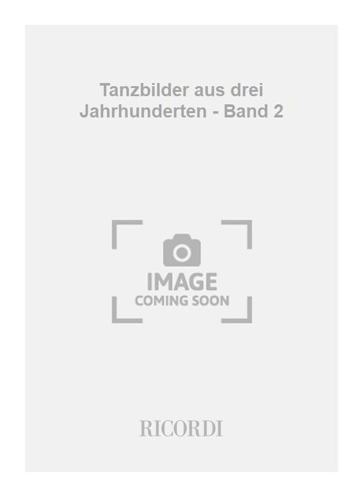 Tanzbilder aus drei Jahrhunderten - Band 2